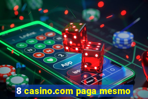8 casino.com paga mesmo